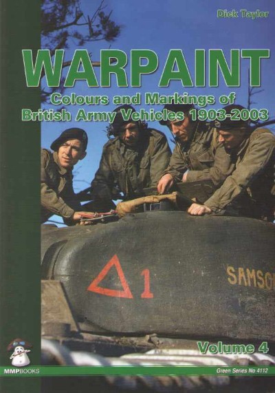 Warpaint vol 4. colours and markings of british army vehicles 1903-2003