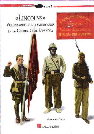 Lincolns. volontarios norteamericanos en la guerra civil espanola