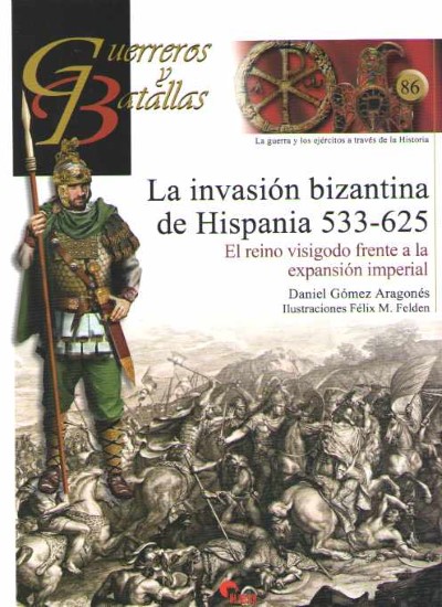 La invasion bizantina de hispana 533-625. el reino visigodo frente a la expansion imperial