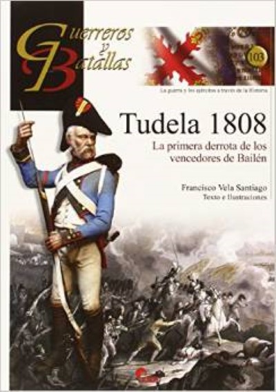 Tudela 1808. la primera derrota de los vencedores de bailen