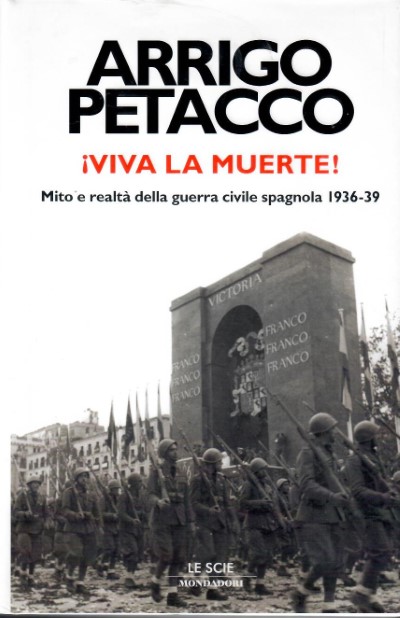 Viva la muerte. mito e realta’ della guerra civile spagnola