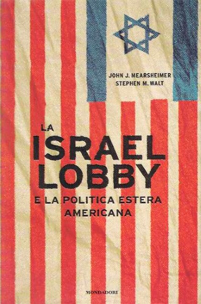 La israel lobby e la politica estera americana