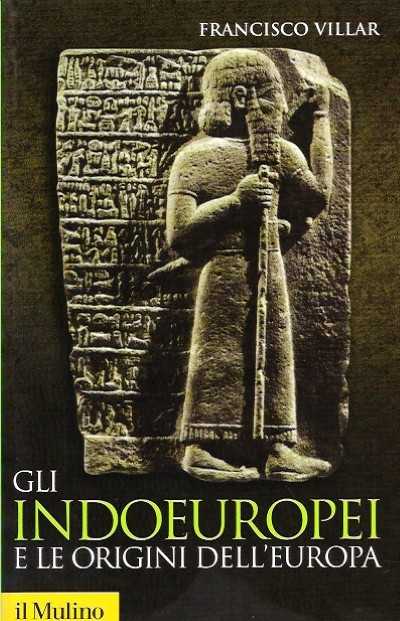 Gli indoeuropei e le origini dell’europa