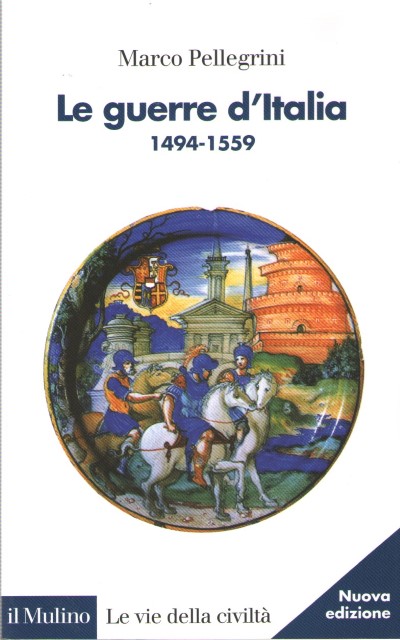 Le guerre d’italia 1494-1530