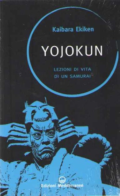 Yojokun. lezioni di vita di un samurai