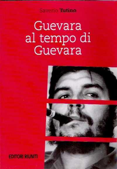 Guevara al tempo di guevara