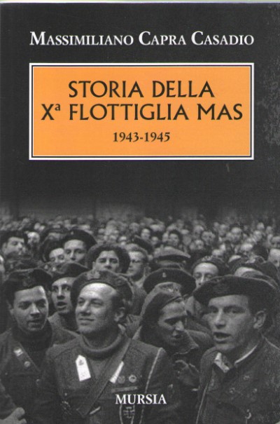 Storia della xa flottiglia mas 1943-1945