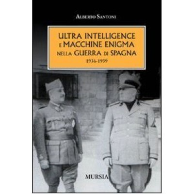 Ultra intelligence e macchine enigma nella guerra di spagna 1936-1939