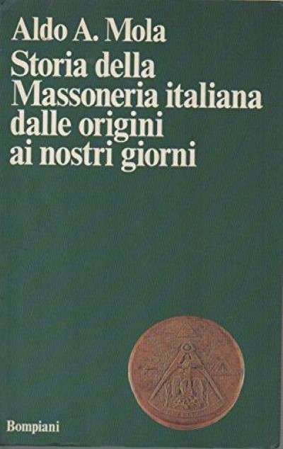 Storia della massoneria italiana dalle origini ai nostri giorni