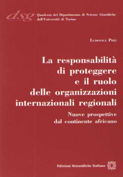 La responsabilita’ di proteggere e il ruolo delle organizzazioni internazionali regionali