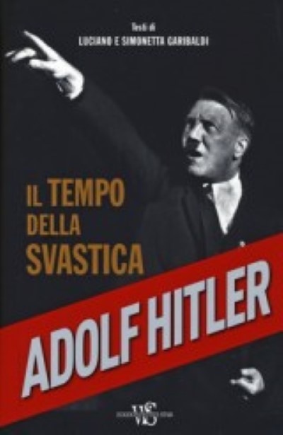 Adolf hitler. il tempo della svastica