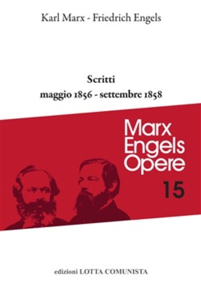 Scritti 1856-1858 (marx- engels opere n. 15)