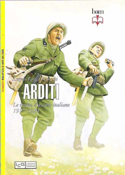 Arditi. le truppe d’assalto italiane 1917-1920