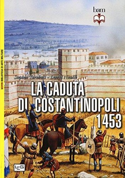 La caduta di costantinopoli 1453