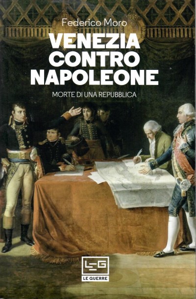 Venezia contro napoleone. morte di una repubblica