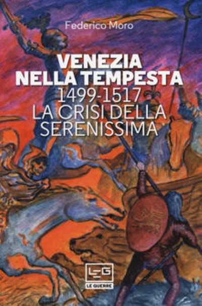 Venezia nella tempesta 1499-1517