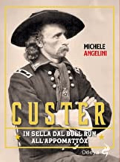 Custer in sella dal bull run all’appomatox