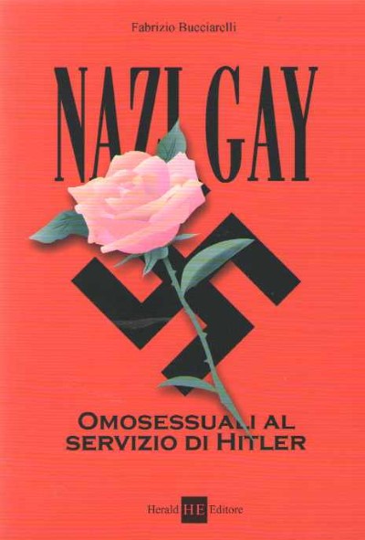 Nazi gay. omosessuali al servizio di hitler
