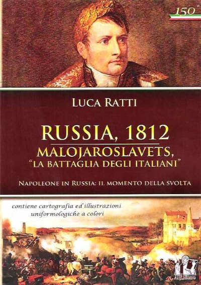 Russia 1812, malojaroslavets la battaglia degli italiani