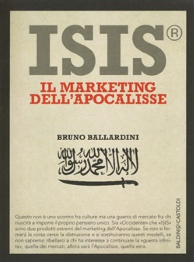 Isis. il marketing dell’apocalisse