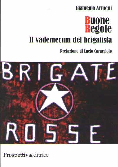 Buone regole. il vademecum del brigatista