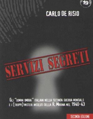 Servizi segreti. gli uomini ombra italiani nella seconda guerra mondiale