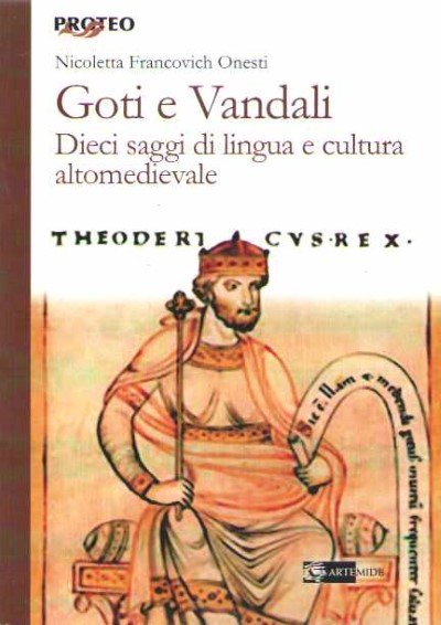 Goti e vandali. dieci saggi di lingua e cultura medievale