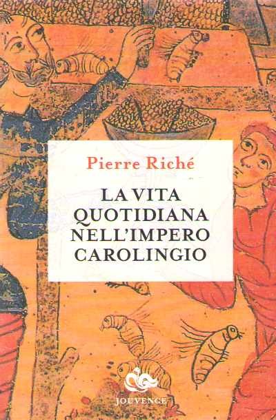 La vita quotidiana nell'impero carolingio