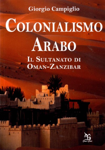 Colonialismo arabo. il sultanato di oman-zanzibar