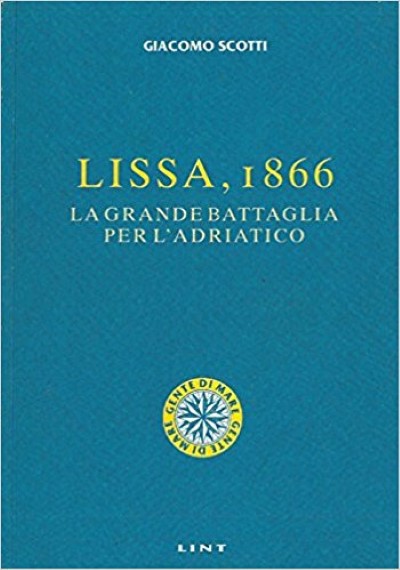 Lissa, 1866. la grande battaglia per l’adriatico