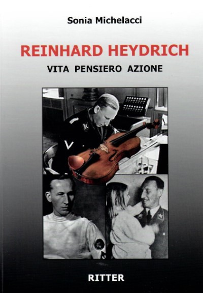 Reinhard heydrich. vita pensiero azione