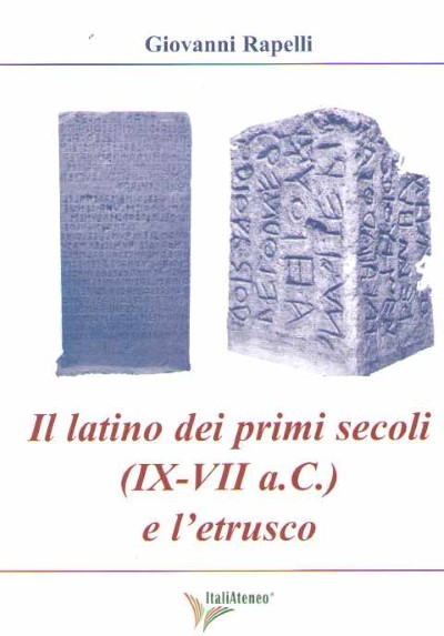 Il latino dei primi secoli (ix-vii a.v.) e l’etrusco