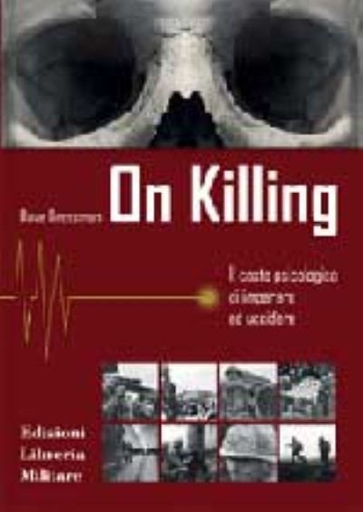 On killing. il costo psicologico di imparare ad uccidere