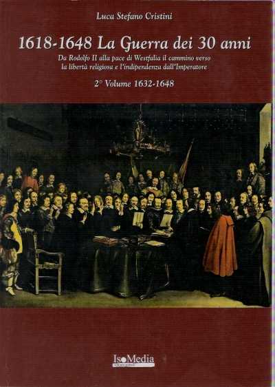1618-1648 la guerra dei 30 anni 2 volume 1632-1648