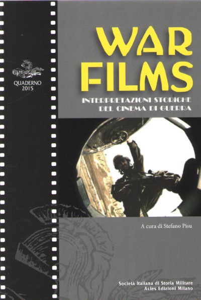 War films. interpretazioni storiche del cinema di guerra