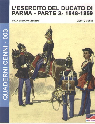 L’esercito del ducato di parma – parte 3a 1848-1859