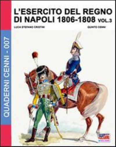 L’ esercito del regno di napoli (1808-1815) vol.3