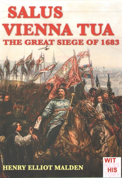 Salus vienna tua. the great siege of 1683