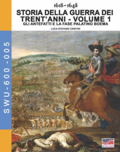 Storia della guerra dei trent’anni 1618-1648 – volume 1