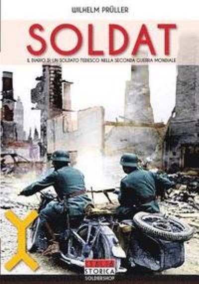 Soldat. il diario di un soldato tedesco nella seconda guerra mondiale