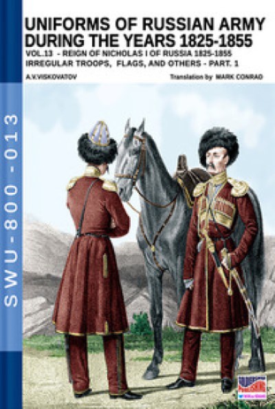Uniforms of russian army during the years 1825-1855 vol. 13