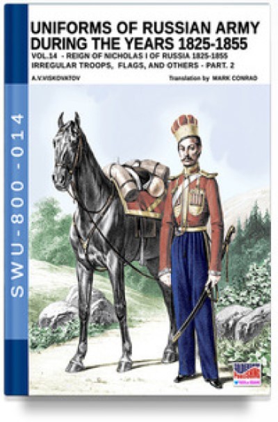 Uniforms of russian army during the years 1825-1855 vol. 14