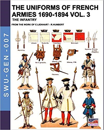 The uniforms of french armies 1690-1894, vol. 3