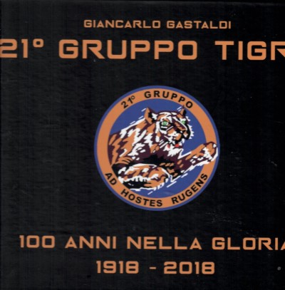 21° gruppo tigre. 100 anni nella gloria