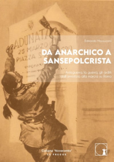 Da anarchico a san sepolcrista