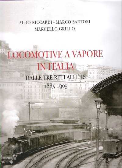 Locomotive a vapore in italia. dalle tre reti alle fs 1885-1905