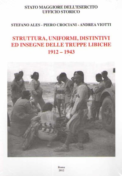 Struttura, uniformi, distintivi ed insegne delle truppe libiche 1912-1943