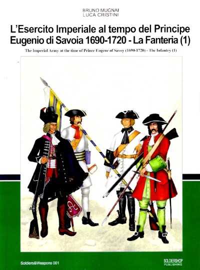 L’esercito imperiale al tempo del principe eugenio di savoia 1690-1730 vol 1