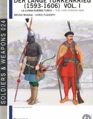Der lange turkenkrieg vol 1: 1593-1606. la lunga guerra turca