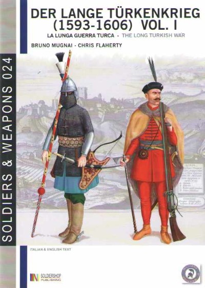 Der lange turkenkrieg vol 1: 1593-1606. la lunga guerra turca